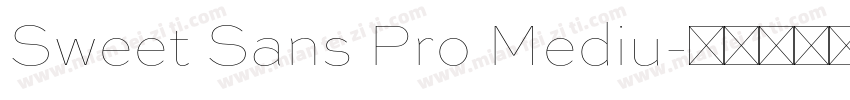 Sweet Sans Pro Mediu字体转换